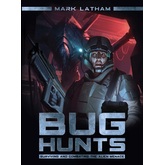 Bug Hunts: Surviving and Combating the Alien Menace