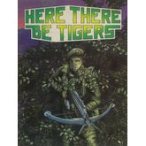 Here There Be Tigers (3rd Edition)