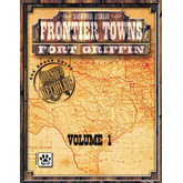Frontier Towns: Fort Griffin, Volume 1