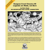 Dungeon Crawl Classics #0: Legends are Made, not Born