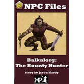 NPC Files: Balkalorg the Bounty Hunter