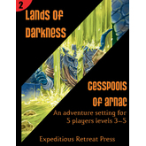 Lands of Darkness #2: Cesspools of Arnac