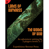 Lands of Darkness #3: Woods of Woe