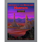 Creatures of the Wastelands: Habitats