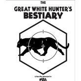 The Great White Hunter's Bestiary