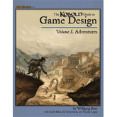 KOBOLD Guide to Game Design, Volume 1: Adventures