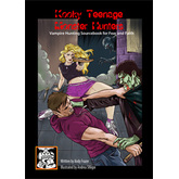 Kooky Teenage Monster Hunters (Fear and Fire Supplement)