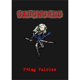 Gangworld: 'Effin Fairies