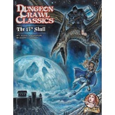 Dungeon Crawl Classics #71: The 13th Skull (with bonus content)