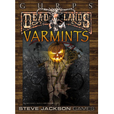 GURPS Classic: Deadlands – Varmints