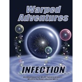 Warped Adventures: Infection
