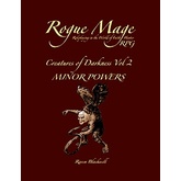 Rogue Mage Creatures of Darkness Vol 2: Minor Powers