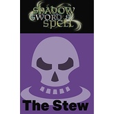 Shadow, Sword & Spell: The Stew