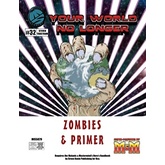 Your World No Longer: Zombies & Primer