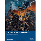 Of Gods and Mortals: Mythological Wargaming Rules
